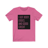 Body, Edges, Credit Unisex Jersey Short Sleeve Tee