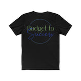 Is that in your budget? Unisex Jersey Short Sleeve Tee